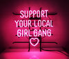 Support Your Local Girl Gang Neon Sign Light Lamp