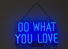 Do What You Love Acrylic Neon Sign Light Lamp