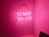 Do What You Love Acrylic Neon Sign Light Lamp