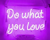 Do What You Love Acrylic Logo Neon Sign Light Lamp
