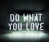 Do What You Love Acrylic Neon Sign Light Lamp